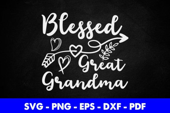 Blessed Great Grandma Flower Arrow Graphics for Crafts