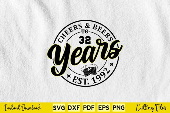 Cheers Beers to 32 Years Birthday Graphic