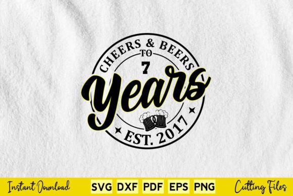 Cheers Beers to 7 Years Birthday Graphics for Crafts
