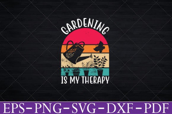 Gardening is My Therapy Retro Vintage Graphics for Crafts