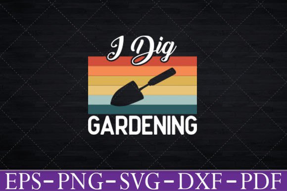 I Dig Gardening Retro Funny Gardening