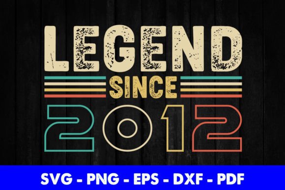 Legend Since 2012 Birthday Graphics for Modern Blogs
