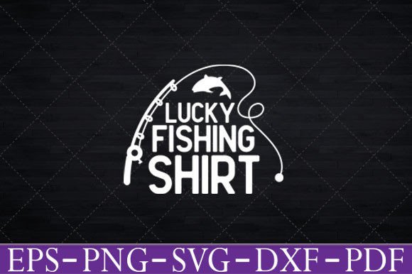 Lucky Fishing Shirt Graphics for Crafts