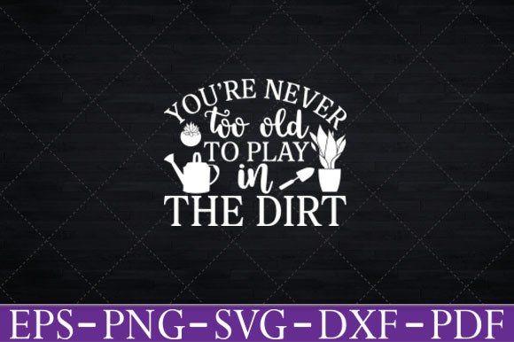 Play in the Dirt Graphics for Crafts