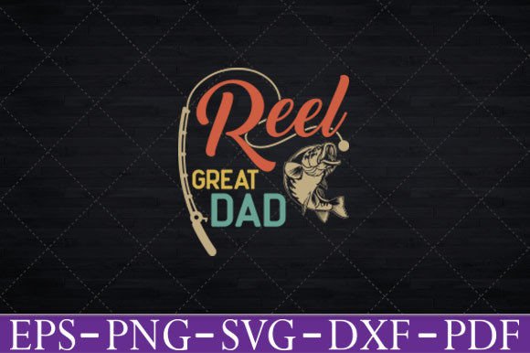 Reel Great Dad Funny Graphics for Crafts